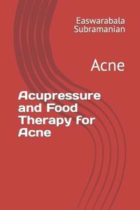 Acupressure and Food Therapy for Acne