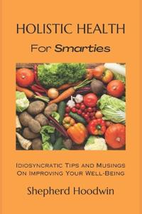Holistic Health for Smarties