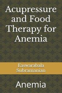 Acupressure and Food Therapy for Anemia