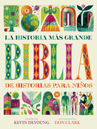 La Historia más grande: Biblia de historias para niños / The Biggest Story Bible Storybook