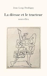 La déesse et le tracteur