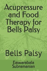 Acupressure and Food Therapy for Bells Palsy