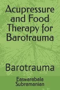 Acupressure and Food Therapy for Barotrauma