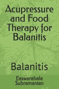 Acupressure and Food Therapy for Balanitis