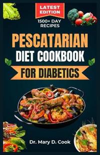 Pescatarian Diet Cookbook for Diabetics