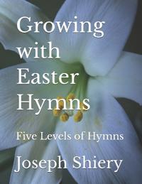 Growing with Easter Hymns