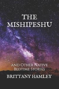 The Mishipeshu and Other Native Bedtime Stories