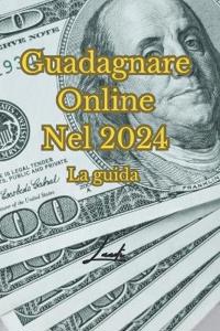 Guadagnare online nel 2024