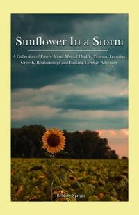 Spriggs, B: Sunflower in a Storm