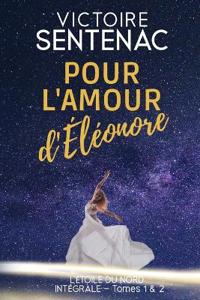 Pour l'amour d'Éléonore - L'intégrale