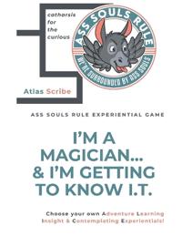 I'm a Magician... & I'm Getting to Know I.T.