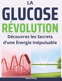 La Glucose Révolution