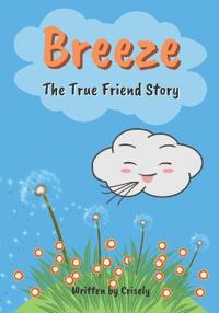 Breeze The True Friend Story