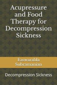Acupressure and Food Therapy for Decompression Sickness