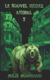 Le Nouvel ordre animal 2