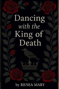 Dancing with the King of Death