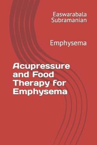 Acupressure and Food Therapy for Emphysema