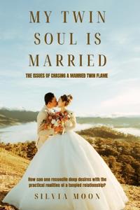 My Twin Soul is Married