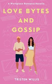 Love Bytes And Gossip