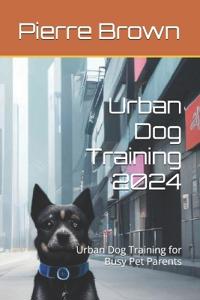 Urban Dog Training 2024
