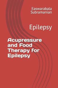 Acupressure and Food Therapy for Epilepsy