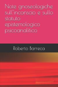 Barreca, R: Note gnoseologiche sull'inconscio e sullo statut