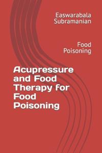 Acupressure and Food Therapy for Food Poisoning