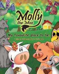 Molly the Moo book 10 - My favourite place to be