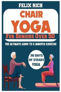 Chair Yoga for Seniors Over 50