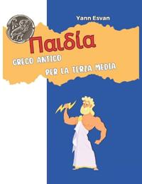 ?a?d?a Paidia - Greco antico per la terza media