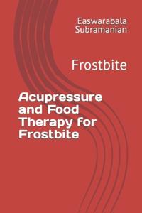 Acupressure and Food Therapy for Frostbite