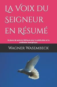 La Voix du Seigneur en Résumé