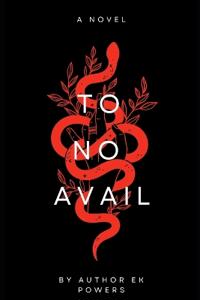To No Avail (2nd New Edition)
