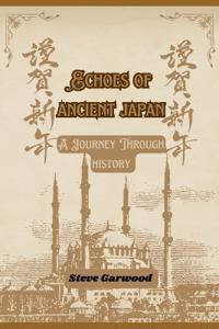 Echoes Of Ancient Japan