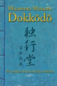 Dokkodo. El camino de la marcha solitaria