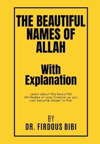 The Beautiful Names of Allah with Explanation