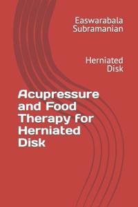 Acupressure and Food Therapy for Herniated Disk