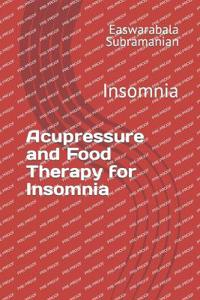 Acupressure and Food Therapy for Insomnia