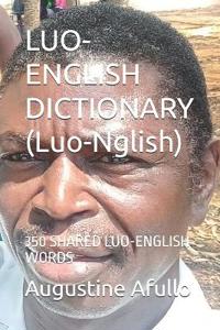 LUO- ENGLISH DICTIONARY (Luo-Nglish)
