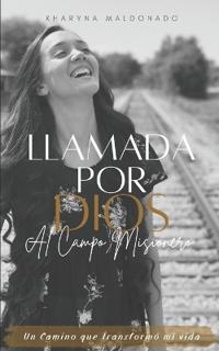 Llamada por Dios al campo misionero