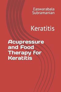 Acupressure and Food Therapy for Keratitis