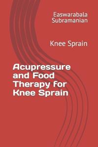 Acupressure and Food Therapy for Knee Sprain