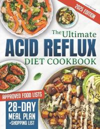 The Ultimate Acid Reflux Diet Cookbook