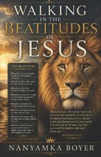 Walking In The Beatitudes Of Jesus