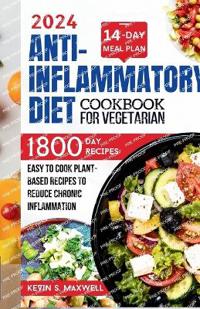 Anti-inflammatory Diet Cookbook For Vegetarian