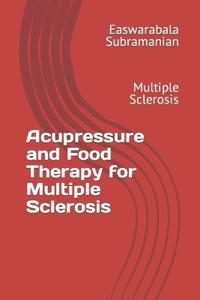Acupressure and Food Therapy for Multiple Sclerosis