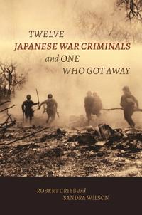 Bokomslag för "Twelve Japanese War Criminals and One Who Got Away"