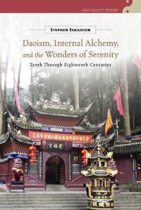 Daoism, Internal Alchemy, and the Wonders of Serenity