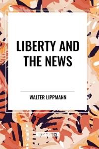Bokomslag för "Liberty and the News"