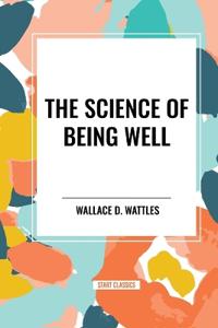 Science of Being Well